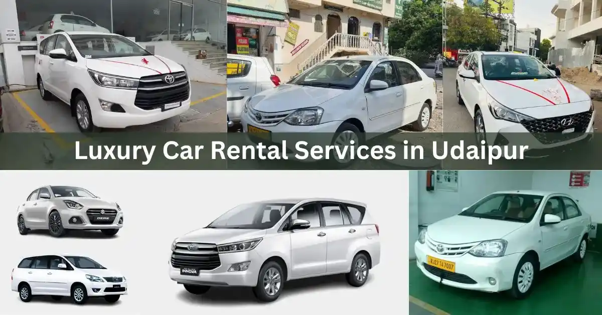 How to Choose Luxury Car Rental Services in Udaipur?
