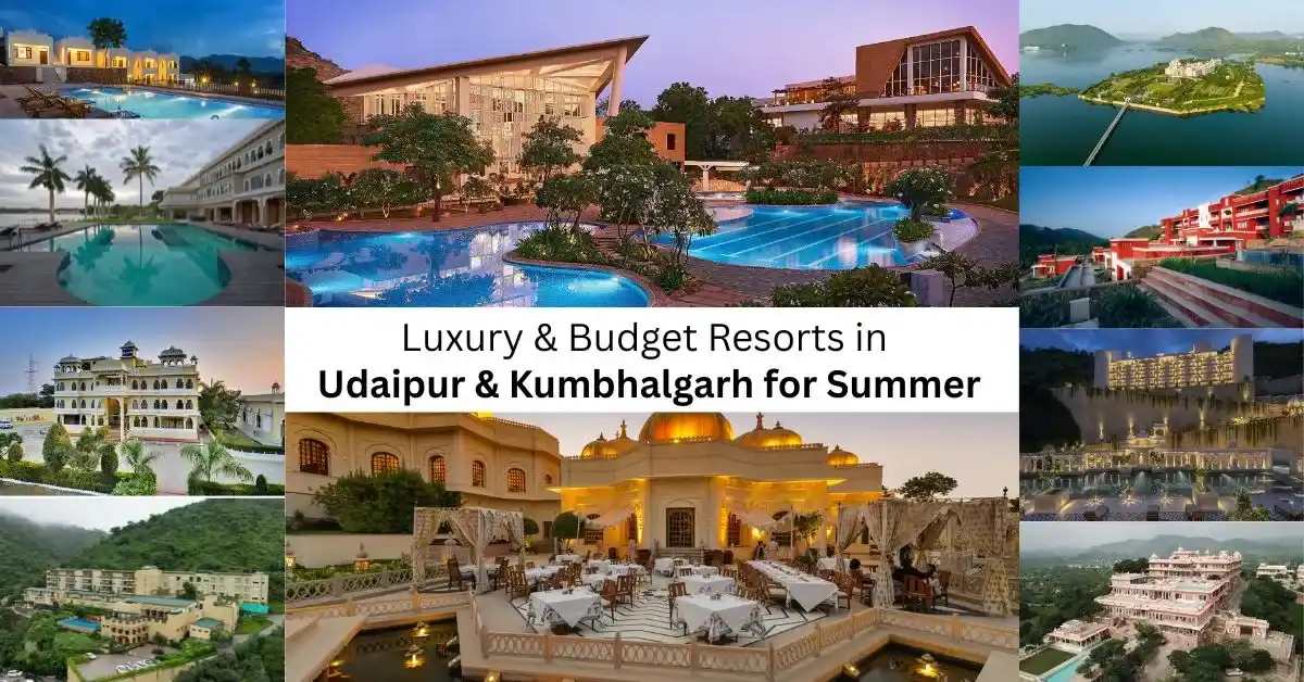 Luxury & Budget Resorts in Udaipur & Kumbhalgarh for Summer