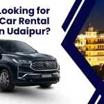 Are you Looking for the Best Car Rental Service in Udaipur