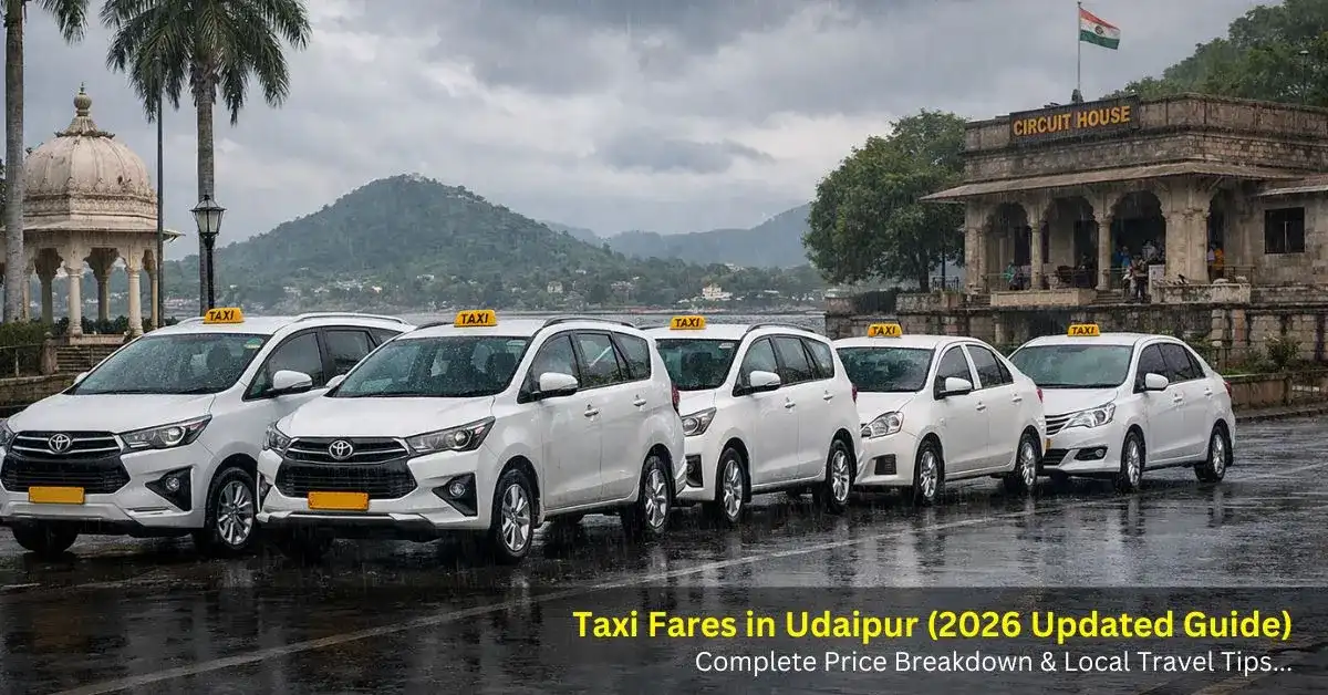 Taxi Fares in Udaipur (2026 Updated Guide): Complete Price Breakdown & Local Travel Tips Taxi Fares in Udaipur (2026 Updated Guide): Complete Price Breakdown & Local Travel Tips